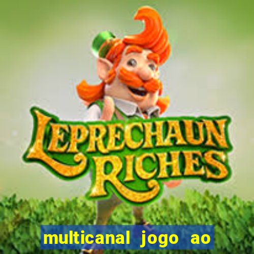 multicanal jogo ao vivo fans